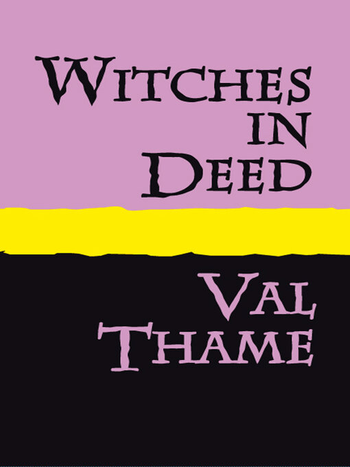 Title details for Witches in Deed by Val Thame - Available